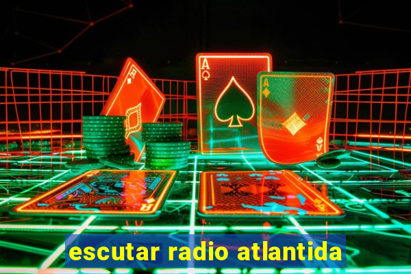 escutar radio atlantida